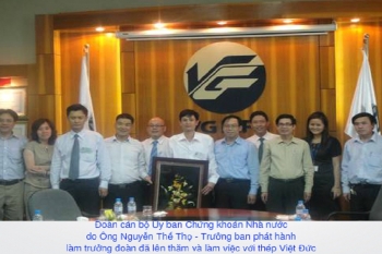 Đoàn cán bộ Ủy ban chứng khoán Nhà Nước đến thăm và làm việc tại Thép Việt Đức